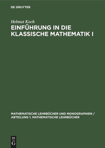 Einführung in die klassische Mathematik I: Vom quadratischen Reziprozitätsgesetz bis zum Uniformisierungssatz