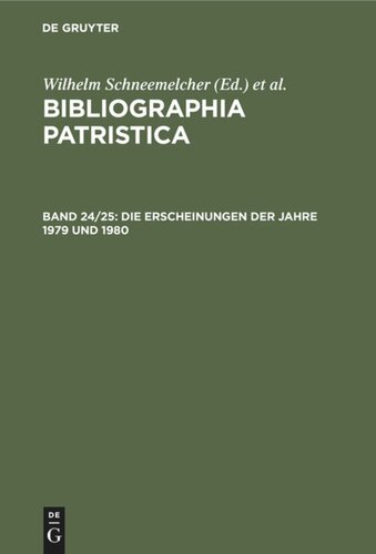 Bibliographia Patristica: Band 24/25 Die Erscheinungen der Jahre 1979 und 1980