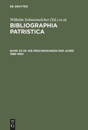 Bibliographia Patristica: Band 33-35 Die Erscheinungen der Jahre 1988–1990
