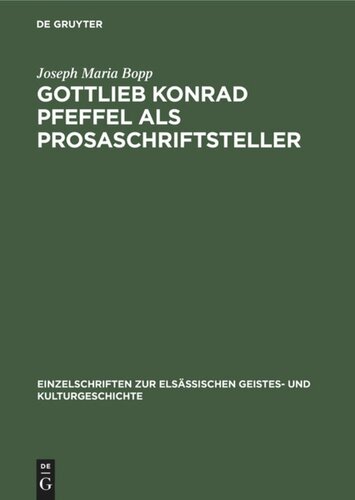 Gottlieb Konrad Pfeffel als Prosaschriftsteller: Beiträge zur Kenntnis der vorgoethischen Erzählungsliteratur