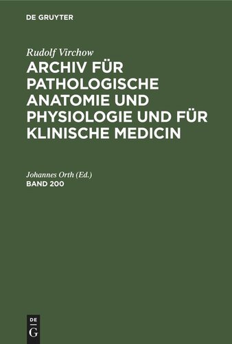 Archiv für pathologische Anatomie und Physiologie und für klinische Medicin: Band 200