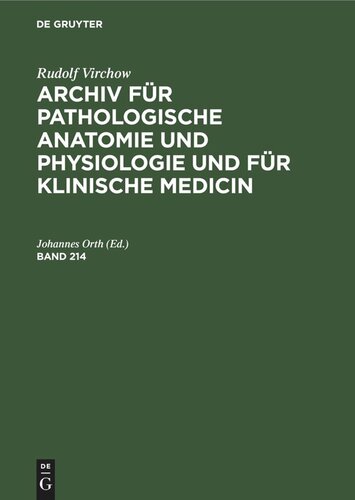 Archiv für pathologische Anatomie und Physiologie und für klinische Medicin: Band 214