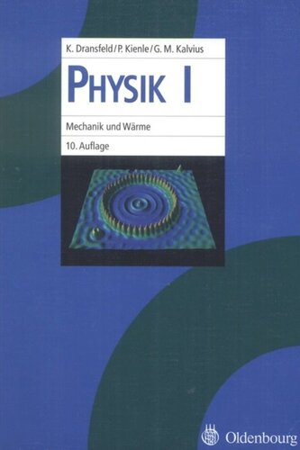 Physik. I Physik I: Mechanik und Wärme