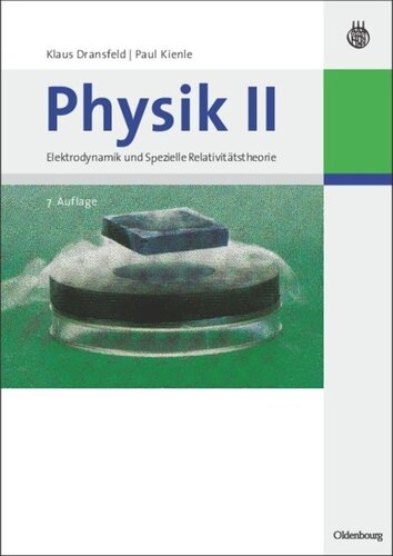 Physik. II Physik II: Elektrodynamik und Spezielle Relativitätstheorie