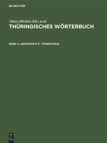 Thüringisches Wörterbuch: Band 4, Lieferung 9 P – Pfingstmaie