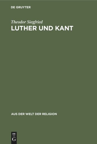 Luther und Kant: Ein geistesgeschichtlicher Vergleich im Anschluß an den Gewissensbegriff