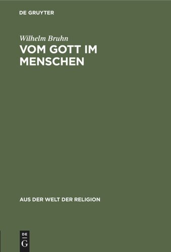 Vom Gott im Menschen: Ein Weg in metaphysisches Neuland
