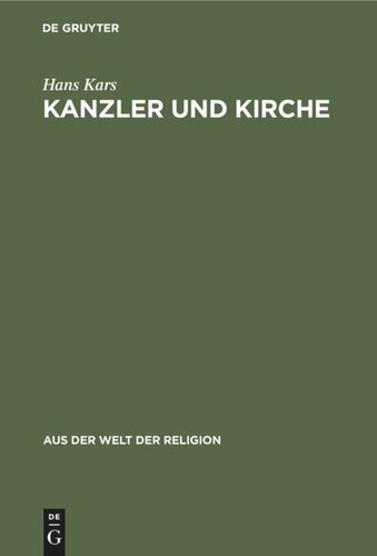 Kanzler und Kirche: Bismarcks grundsätzliche Einstellung zu den Kirchen während des Kulturkampfes