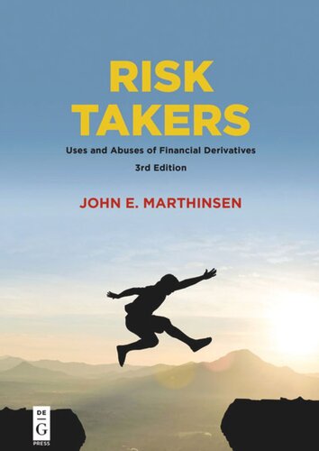 Risk Takers: Uses and Abuses of Financial Derivatives