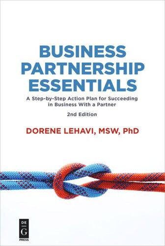 Business Partnership Essentials: A Step-by-Step Action Plan for Succeeding in Business With a Partner, Second Edition