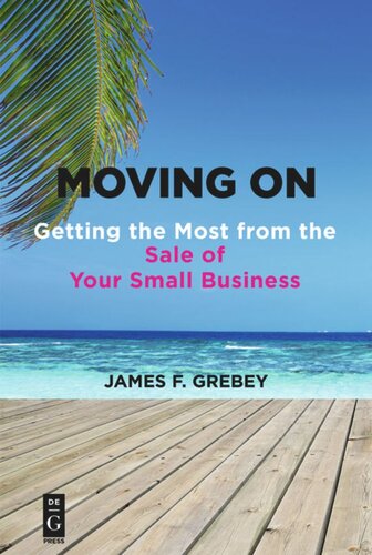 Moving On: Getting the Most from the Sale of Your Small Business