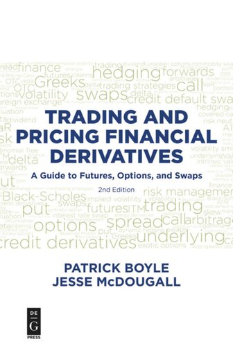 Trading and Pricing Financial Derivatives: A Guide to Futures, Options, and Swaps