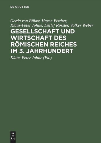 Gesellschaft und Wirtschaft des Römischen Reiches im 3. Jahrhundert: Studien zu ausgewählten Problemen