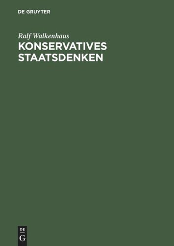 Konservatives Staatsdenken: Eine wissenssoziologische Studie zu Ernst Rudolf Huber