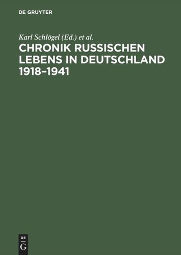 Chronik russischen Lebens in Deutschland 1918–1941