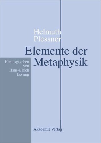 Helmuth Plessner, Elemente der Metaphysik: Eine Vorlesung aus dem Wintersemester 1931/32