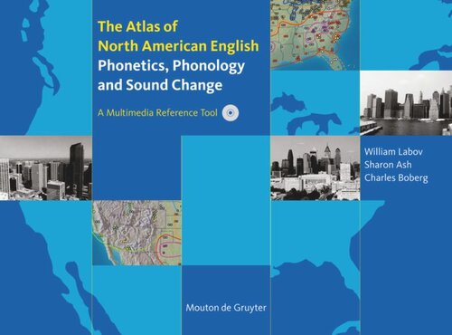 The Atlas of North American English: Phonetics, Phonology and Sound Change