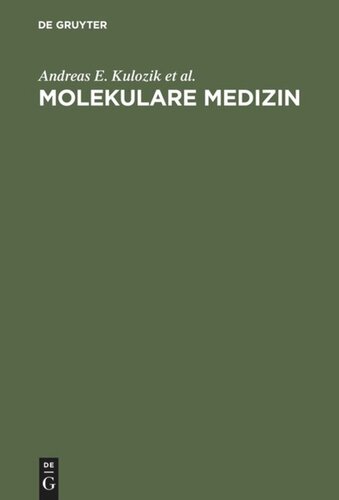 Molekulare Medizin: Grundlagen - Pathomechanismen - Klinik