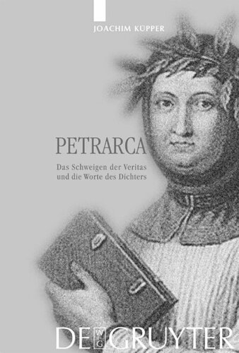 Petrarca: Das Schweigen der Veritas und die Worte des Dichters