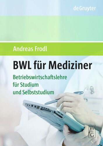 BWL für Mediziner: Betriebswirtschaftslehre im Selbststudium