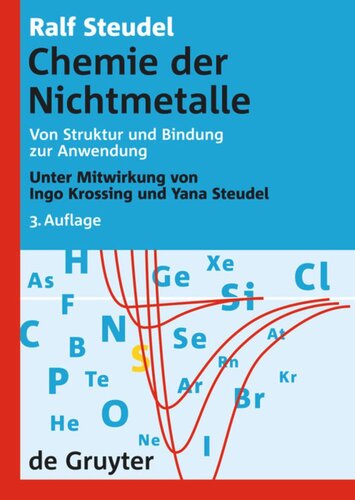 Chemie der Nichtmetalle: Von Struktur und Bindung zur Anwendung
