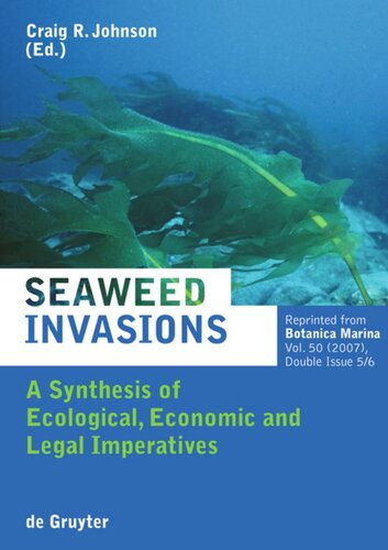 Seaweed Invasions: A Synthesis of Ecological, Economic and Legal Imperatives