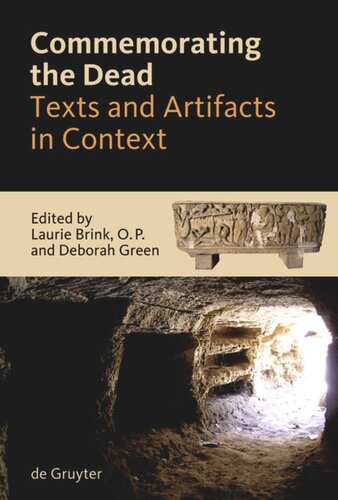 Commemorating the Dead: Texts and Artifacts in Context. Studies of Roman, Jewish and Christian Burials