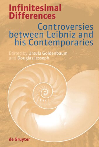 Infinitesimal Differences: Controversies between Leibniz and his Contemporaries
