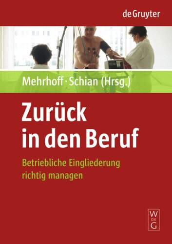 Zurück in den Beruf: Betriebliche Eingliederung richtig managen
