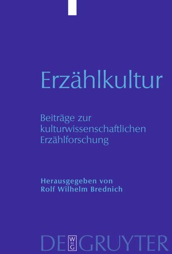 Erzählkultur: Beiträge zur kulturwissenschaftlichen Erzählforschung. Hans-Jörg Uther zum 65. Geburtstag