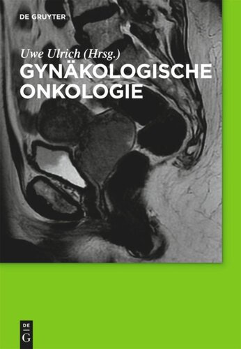 Gynäkologische Onkologie: Ein Kompendium für die Klinik