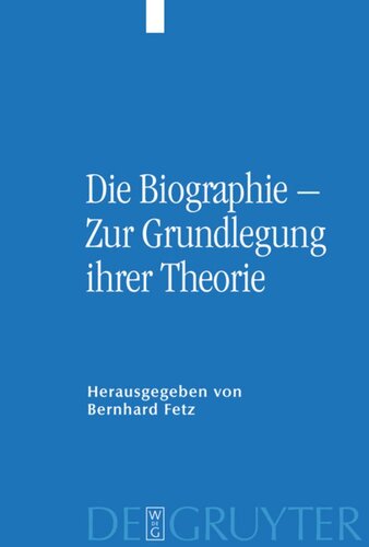 Die Biographie – Zur Grundlegung ihrer Theorie