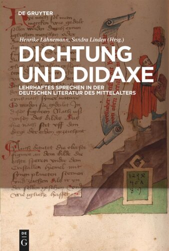 Dichtung und Didaxe: Lehrhaftes Sprechen in der deutschen Literatur des Mittelalters