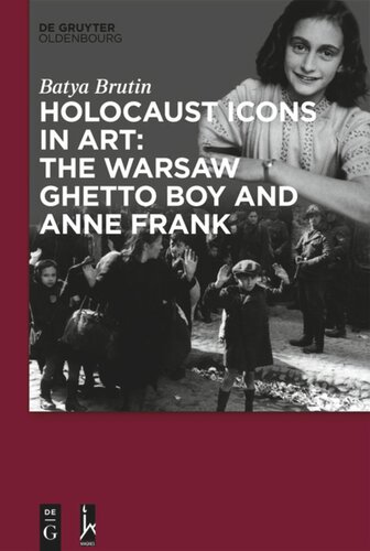 Holocaust Icons in Art: The Warsaw Ghetto Boy and Anne Frank