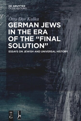 German Jews in the Era of the “Final Solution”: Essays on Jewish and Universal History