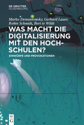 Was macht die Digitalisierung mit den Hochschulen?: Einwürfe und Provokationen