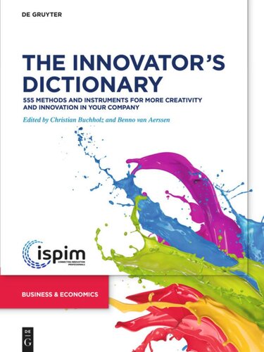 The Innovator’s Dictionary: 555 Methods and Instruments for More Creativity and Innovation in Your Company