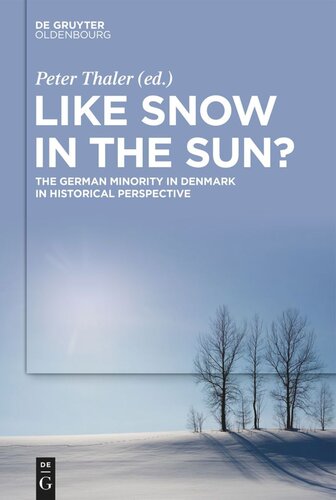 Like Snow in the Sun?: The German Minority in Denmark in Historical Perspective