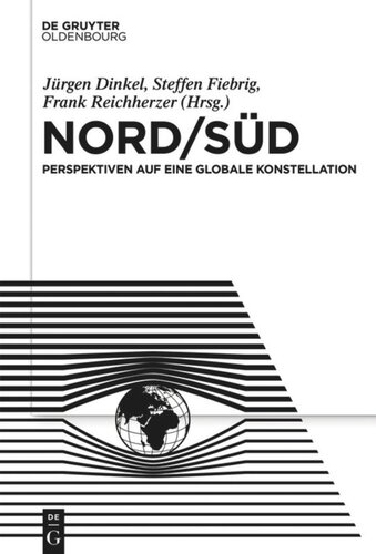 Nord/Süd: Perspektiven auf eine globale Konstellation