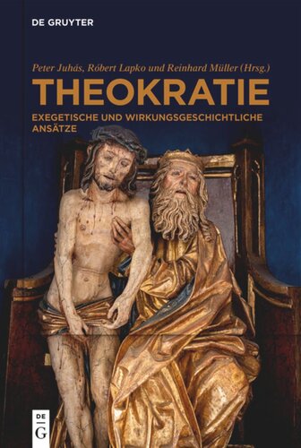 Theokratie: Exegetische und wirkungsgeschichtliche Ansätze