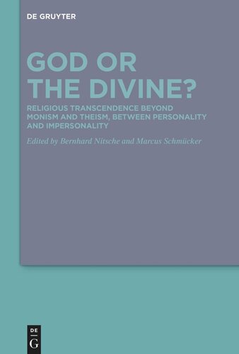 God or the Divine?: Religious Transcendence beyond Monism and Theism, between Personality and Impersonality