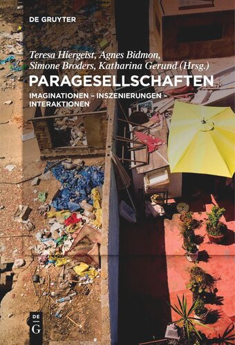 Paragesellschaften: Imaginationen – Inszenierungen – Interaktionen in den Gegenwartskulturen