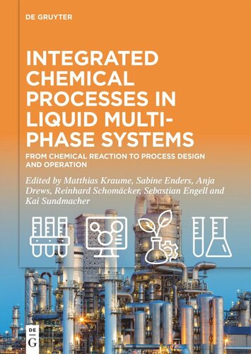 Integrated Chemical Processes in Liquid Multiphase Systems: From Chemical Reaction to Process Design and Operation