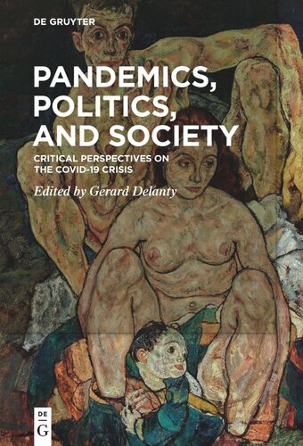 Pandemics, Politics, and Society: Critical Perspectives on the Covid-19 Crisis