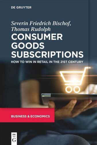 Consumer Goods Subscriptions: How to Win in Retail in the 21st Century