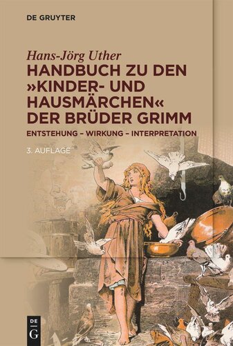 Handbuch zu den „Kinder- und Hausmärchen“ der Brüder Grimm: Entstehung – Wirkung – Interpretation