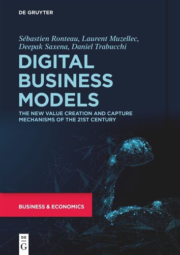 Digital Business Models: The New Value Creation and Capture Mechanisms of the 21st Century