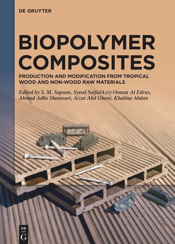 Biopolymer Composites: Production and Modification from Tropical Wood and Non-Wood Raw Materials