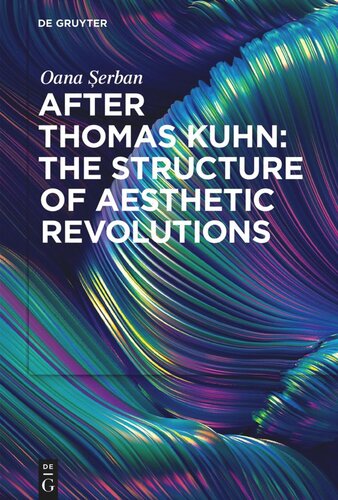 After Thomas Kuhn: The Structure of Aesthetic Revolutions