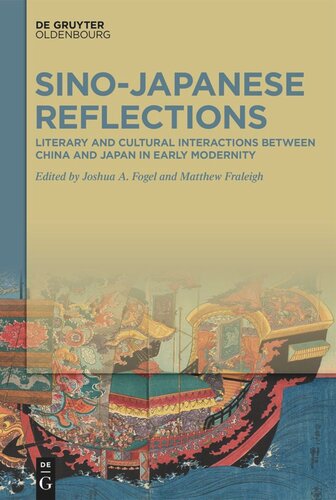 Sino-Japanese Reflections: Literary and Cultural Interactions between China and Japan in Early Modernity